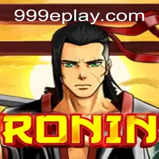 Exploring the Dynamic World of Ronin and the Mysterious 999e